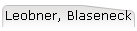 Leobner, Blaseneck